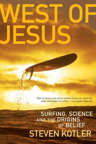 The following excerpt is from West of Jesus by Steven Kotler. West of Jesus by Steven Kotler