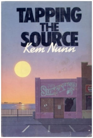 Tapping the Source by Kem Nunn