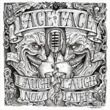 Laugh Now, Laugh Later, available now. Face to Face's Laugh Now, Laugh Later, available now.