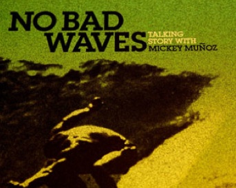no bad waves mickey munoz