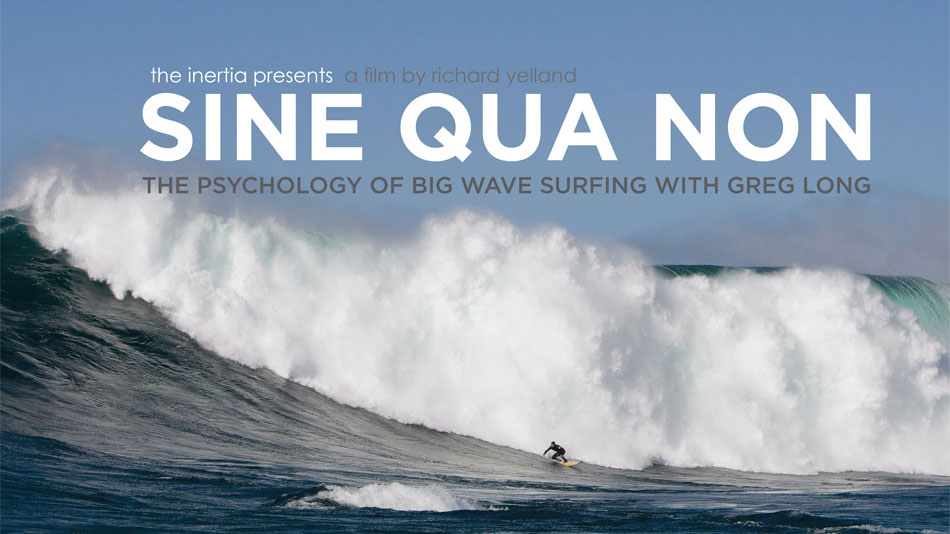 Greg Long. Star of Sine Qua Non, a documentary about the psychology of big wave surfing.