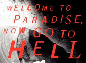 Welcome to Paradise, Now Go To Hell